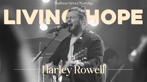 Living Hope Ft Harley Rowell Live At Gateway Church Worship