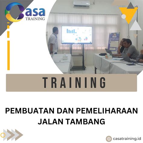 TRAINING PEMBUATAN DAN PEMELIHARAAN JALAN TAMBANG