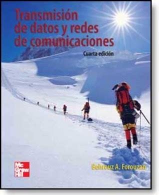 Transmisión de datos y redes de comunicaciones by Behrouz A Forouzan