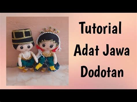 Diy Cara Membuat Boneka Pengantin Adat Jawa How To Make A Traditional