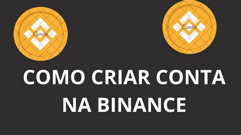 Como Criar Conta Na Binance Pelo Celular Completo Youtube