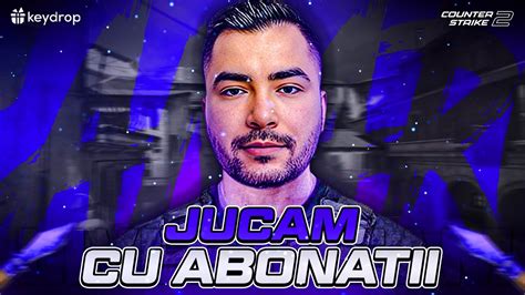 Live Counter Strike Romania Ne Jucam Cu Abonatii Facem Show Pe