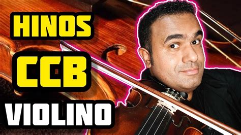 Hinos Ccb No Violino Solo Posi O E Oitavado Estudando Hinos No