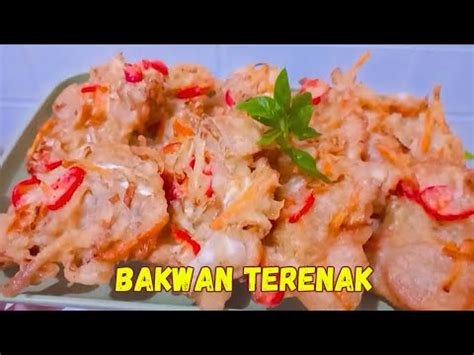 Bakwan Sayur GORENGAN SEJUTA UMAT Di Tambah 1 Bahan Makin ENAK Dan