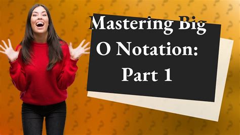 How Can I Understand Big O Notation Algorithm Complexity Part 1