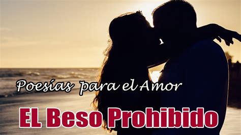 El Beso Prohibido Poesia Youtube