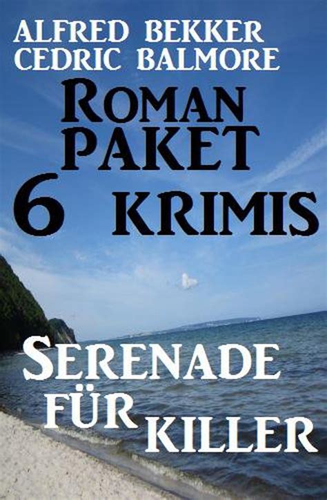 Smashwords Roman Paket Krimis Serenade F R Killer A Book By