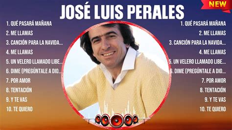 José Luis Perales 10 Super Éxitos Románticas Inolvidables MIX ÉXITOS