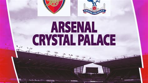 Prediksi Pertandingan Liga Inggris Arsenal Vs Crystal Palace The