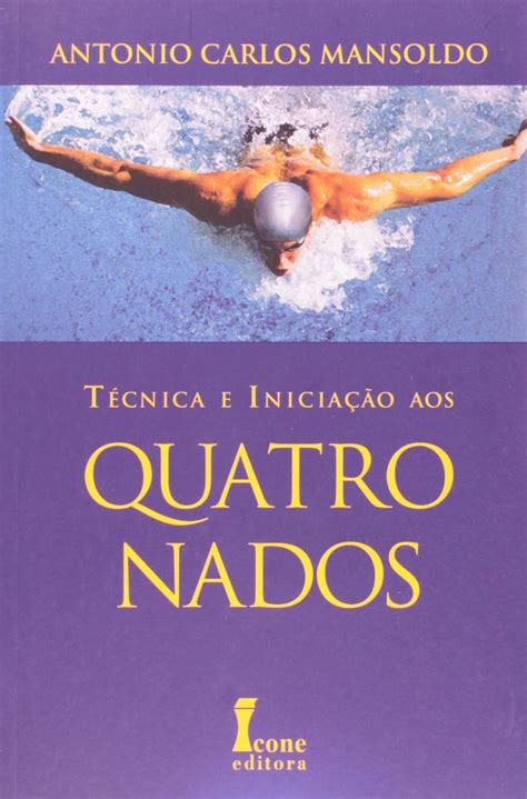 T Cnica E Inicia O Aos Quatro Nados Pdf Antonio Carlos Mansoldo