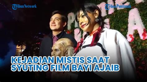 Kejadian Mistis Saat Syuting Film Bayi Ajaib Sara Fajira Sempat Kayak