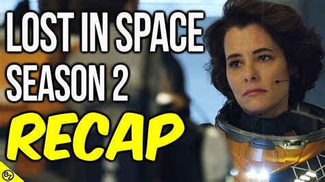 Lost In Space Season 2 Recap Netflix Series Recap Youtube