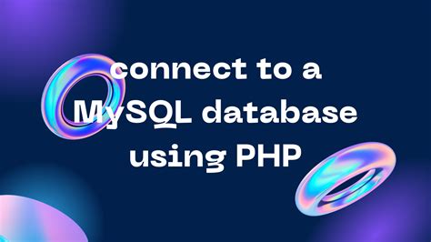 Easy Steps To Connect To A Mysql Database In Php Quick Guide