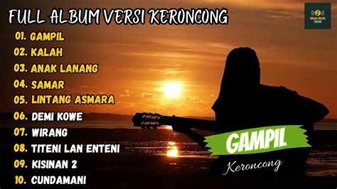 Full Album Lagu Keroncong Gampil Musik Terpopuler Viral