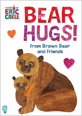 Bear Hugs! from Brown Bear and Friends (World of Eric Carle) (The World ...