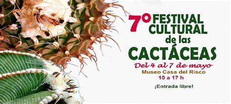 7 Festival Cultural de las Cactáceas Cartelera Cultural de la Ciudad