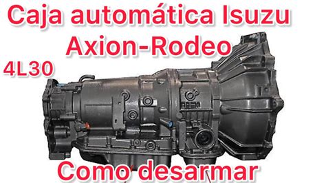 Cómo desarmar caja de Isuzu Axion YouTube