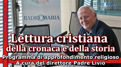 Lettura Cristiana Della Cronaca E Della Storia Di Padre Livio