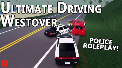 CRAZY POLICE CHASE ROBLOX Ultimate Driving Westover YouTube