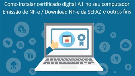 Como Instalar O Certificado Digital A No Seu Computador Youtube