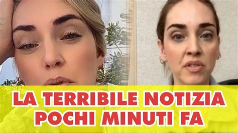 CHIARA FERRAGNI LA TERRIBILE NOTIZIA POCHI MINUTI FA FAN IN LACRIME