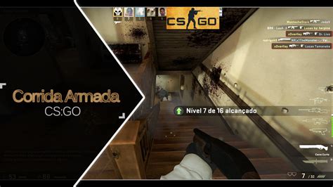 Cs Go Corrida Armada Youtube