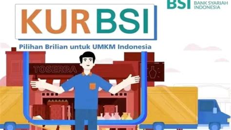 Pinjaman Kur Bsi Tanpa Bunga Dan Riba Untuk Umkm Rp Juta Dengan