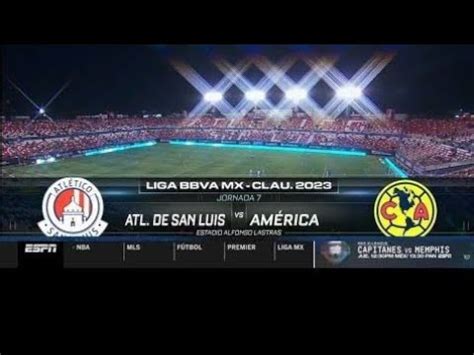 AMERICA VS SAN LUIS EN VIVO LIGA MX - YouTube