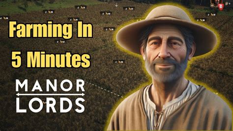 Manor Lords Efficient Farming In Minutes Don T Worry About Food