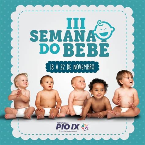 Prefeitura De Pio Ix Realiza Abertura Da Semana Do Beb Graus O