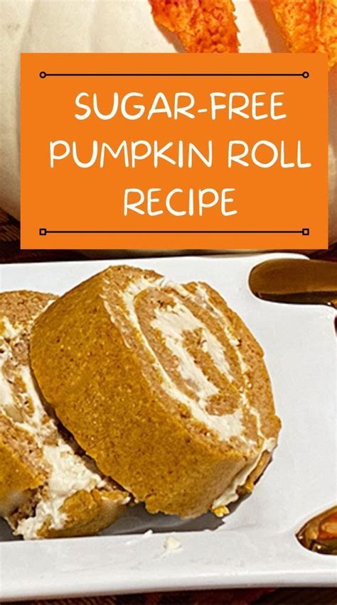 How To Make Sugar Free Pumpkin Roll Artofit