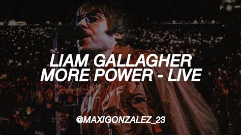 Liam Gallagher More Power Live Knebworth Official Audio Youtube