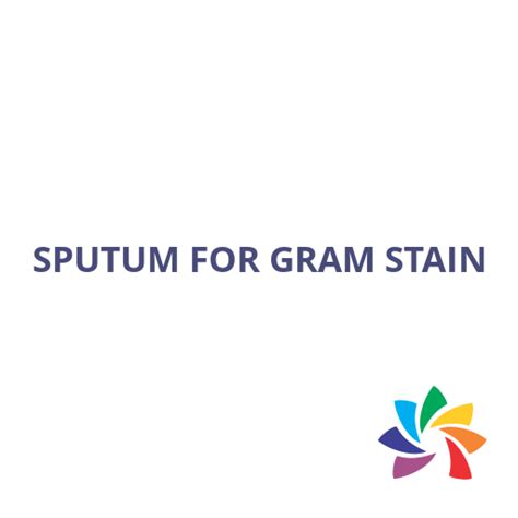 SPUTUM FOR GRAM STAIN Lab Test in Bangalore - Trident Diagnostics