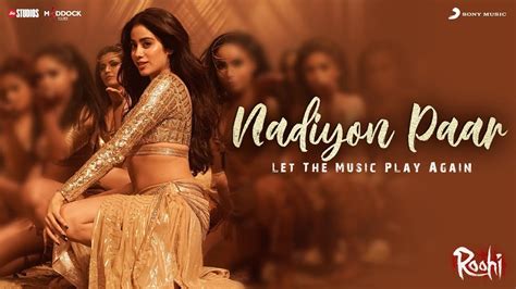 Nadiyon Paar Lyrics In Hindi Roohi Let The Music Play Again