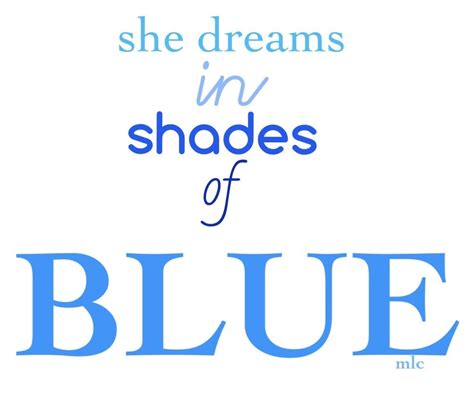 Pin By Candace Bishop On Pin Depot Blue Quotes Feeling Blue Pretty Quotes