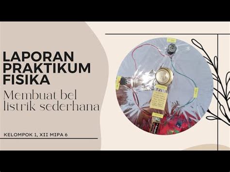 Laporan Praktikum Fisika Membuat Bel Listrik Sederhana Youtube