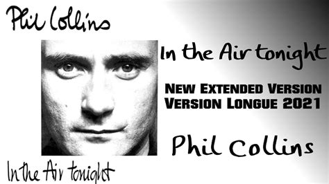 Phil Collins IN THE AIR TONIGHT Version Longue 2021 Paroles YouTube