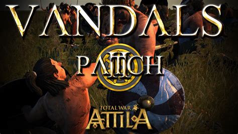 Total War Attila Factions Patch 2 Vandals YouTube