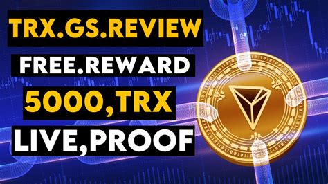 Trx Gs New Tron Mining Trx Earning Site 2021 Sign Up Bonus 5000