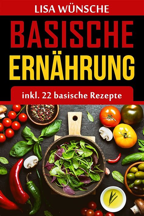 Basische Ern Hrung Inkl Rezepte Bonus Rezepte Basische