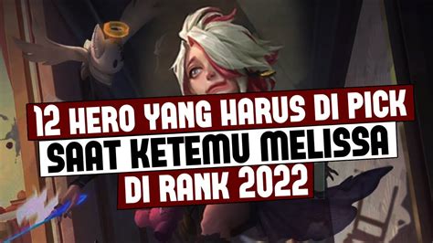 Bikin Hidup Melissa Susah Hero Counter Terbaik Buat Lawan Melissa