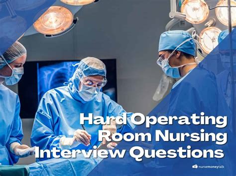 Hard Operating Room Nursing Interview Questions And Answers Nurse