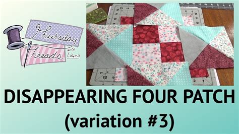 How To Make The Disappearing Four Patch Quilt Block Variation