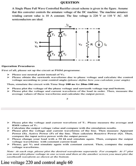 Solved A Single Phase Full Wave Controlled Rectifier Circuit Scheme Is Given In The Figure