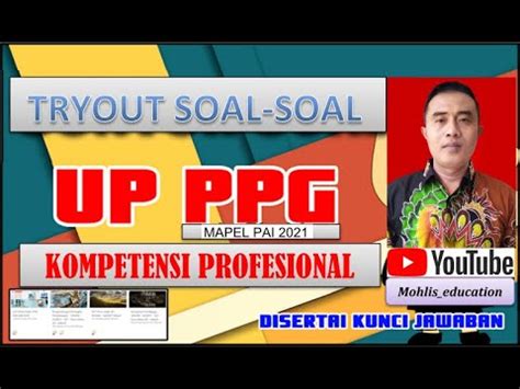 TRYOUT SOAL SOAL UP PPG PAI KOMPETENSI PROFESIONAL TAHUN 2021 YouTube