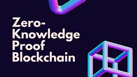 What Is Zero Knowledge Proof Blockchain ZKB Explained