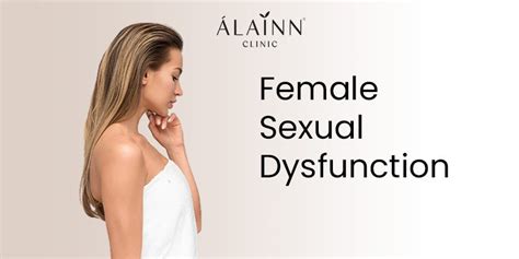 Female Sexual Dysfunction Guide Alainn Clinic Petaling Jaya