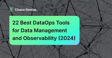 Best Dataops Tools For Data Management And Observability