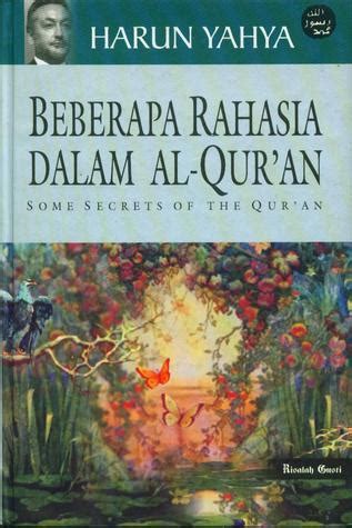 Beberapa Rahasia Dalam Al Qur An By Harun Yahya Goodreads