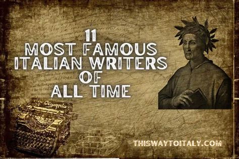 11 Most Famous Italian Writers Of All Time This Way To Italy